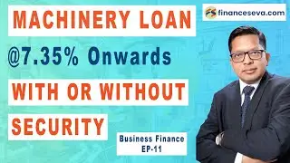 Machinery Loan | Explained In Hindi | With Or Without Security | Business Finance Ep - 11