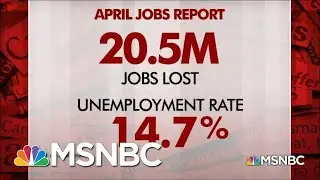 &lsquo;It&rsquo;s Probably Going To Get Worse&rsquo;: Record 20.5M Jobs Lost In April | Morning Joe | MSNBC