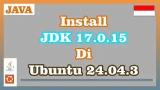 Install Java Development Kit 17.0.15 on Ubuntu 24.04.3
