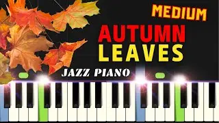Autumn Leaves I Easy / Medium Jazz Piano Tutorial I Sheet Music PDF I SLOW