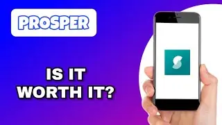 PROSPER LOAN APP REVIEW - IS IT WORTH IT? (EXPLAINED)