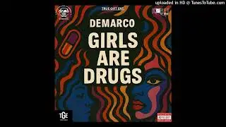 DEMARCO_-_ GIRLS ARE DRUGS {PROD BY TRUE GIFT ENT OCT 2025} KOBEY DI GREAT&reg;