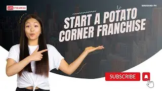 Как открыть франшизу Potato Corner на Филиппинах.