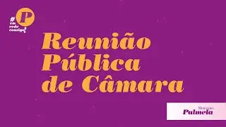 Reunião da Câmara Municipal de Palmela - 21/01/2026