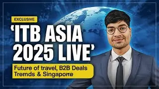 ITB Asia 2025 LIVE: Future of Travel, B2B Deals & MICE Trends in Singapore