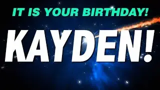HAPPY BIRTHDAY KAYDEN! This is your gift.