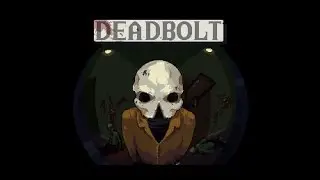 Let's Play DEADBOLT Part 1
