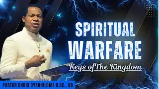 Spiritual Warfare (Keys to the Kingdom) | Parts 1&ndash;4 &ndash; Pastor Chris Oyakhilome