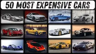 Top 50 Most Expensive Cars for Famous, Rich People and Celebrities