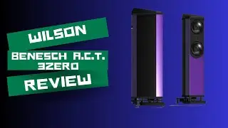 Wilson Benesch A.C.T. 3Zero: Unveiling Audiophile Excellence! Complete Speaker Review