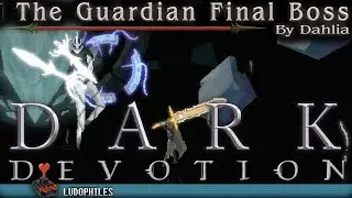 Dark Devotion The Guardian Abyss's Jailer Final Boss Fight