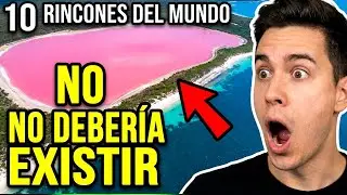10 RINCONES DEL MUNDO que NO DEBERÍAN EXISTIR