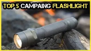 Top 5 Best Camping Flashlight 🏆 Top 5 Items Tested & Reviewed✅