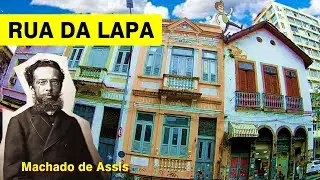Andando Comigo na Rua da Lapa Casa de Machado de Assis at&eacute; o Largo da Lapa