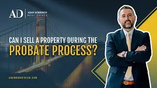 Can I Sell a Property During the Probate Process? Here's What You Need to Know!