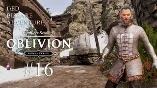 Прохождение The Elder Scrolls IV OBLIVION [REMASTERED] # 16 - Дед и Палец Горы