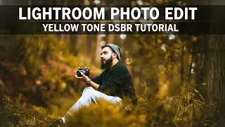 Lightroom photo edit yellow tone DSBR tutorial video #view 