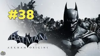 #38 BATMAN Arkham Origins