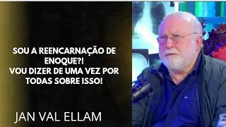 Se SOU ENOQUE ou NÃO, está é minha resposta - JAN VAL ELLAM