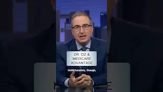 Dr. Oz & Medicare Advantage #lastweektonight