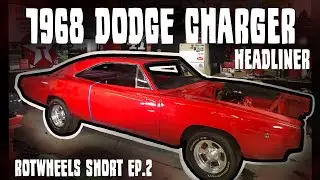 1968 DODGE CHARGER HEADLINER  INSTALLATION | ROTWHEELS SHORT EP.2