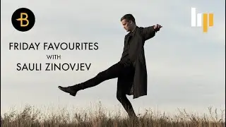 FRIDAY FAVOURITES: SAULI ZINOVJEV