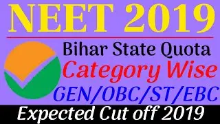UGMAC Bihar NEET Expected Cut Off Marks 2019 GEN OBC SC ST Category Wise