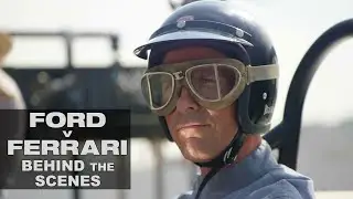 'Ford v Ferrari' Behind the Scenes