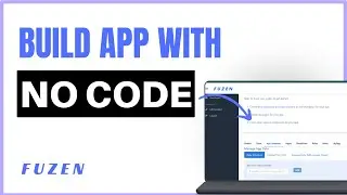 How to Build App with No Code in 3 Steps Using Fuzen