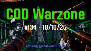 COD Warzone - 134 [4K] - 18/10/25 (ft. @NeohkamiSTREAM)