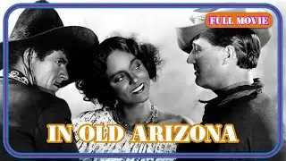 In Old Arizona | English Full Movie | Drama Western