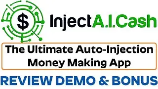 Inject AI Cash Review Demo Bonus - The Ultimate Auto-Injection Money Making App