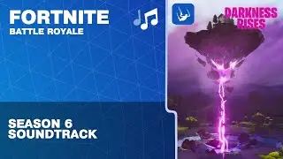 Fortnite: Battle Royale - Season 6: Darkness Rises | Soundtrack