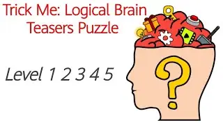 Trick Me Level 1 2 3 4 5 | Trick Me: Logical Brain Teasers Puzzle Level 1 to 5 | Gaming92