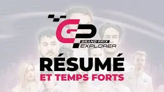 R&eacute;sum&eacute; et temps forts du GP Explorer 2022