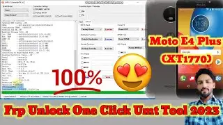 Moto E4 Plus (XT1770) Frp Unlock Umt tool || One Click 2023 @GSMHEMANT