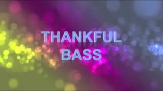 Thankful Bass 1