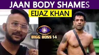 Bigg Boss 14: Farm Task Ke Dauran Jaan Ne Ki Eijaz Ki Body Shaming