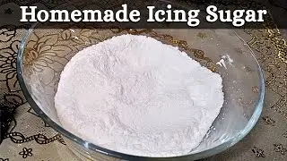 How to Make Icing Sugar At Home |  Homemade Icing Sugar | Powdered Sugar 
