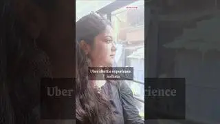 My experience in #uber #shuttle 😊 #inthevloggirl #youtubeshorts
