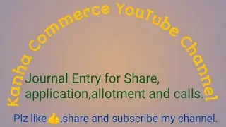Journal Entry for Share Application, allotment and Calls