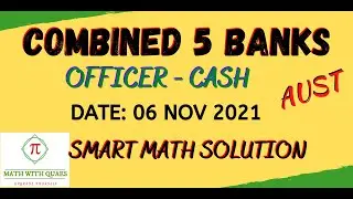 Combined 5 Banks Officer (Cash) - 2021 | Smart and Faster math solution |