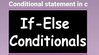 7.If else conditional statement in c|| c programing language .