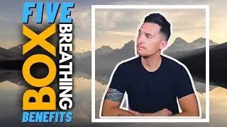 Box Breathing BENEFITS! 5 Reasons why You SHOULD Practice for Your Mental Health!