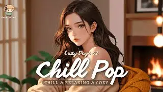 Chill Pop Music 30 Min 🌙 Jazzy Lounge Vibes for Cozy Nights