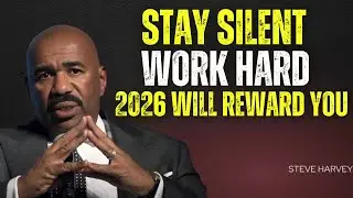 Stop Talking. Start Building. 2026 Will Reward You | Steve Harvey Motivation