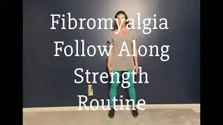 SAFE Fibromyalgia Follow Along Strength Routine