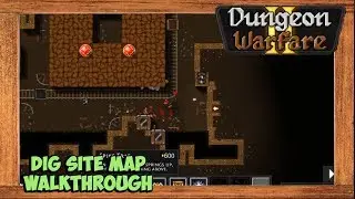 Dungeon Warfare 2 Dig Site Map Walkthrough