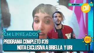 Nota exclusiva con Briella y Uri en esta edici&oacute;n de CM Linkeados
