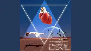 Fearing Love (feat. Camille Safiya) (Club Mix)